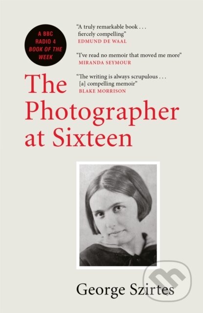 Kniha: The Photographer at Sixteen (George Szirtes). MacLehose Press, 2020 Kniha: The Photographer at Sixteen (George Szirtes). MacLehose Press, 2020