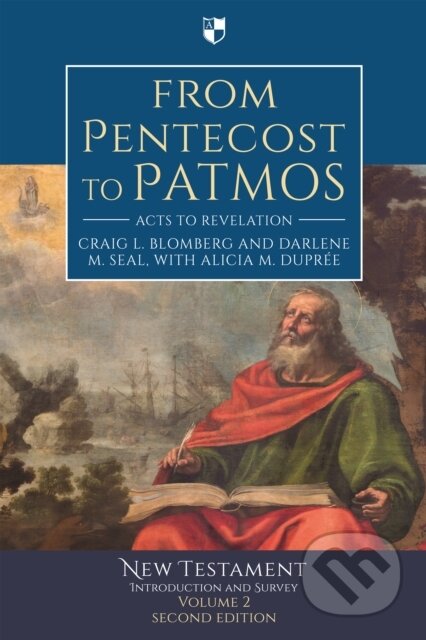 Kniha: From Pentecost to Patmos (Craig L. Blomberg and Darlene M. Seal a with Alicia M. Dupree). Apollo, 2021 Kniha: From Pentecost to Patmos (Craig L. Blomberg and Darlene M. Seal a with Alicia M. Dupree). Apollo, 2021