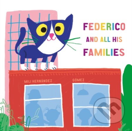 Kniha: Federico and All His Families (Mili Hernndez). , 2020 Kniha: Federico and All His Families (Mili Hernndez). , 2020