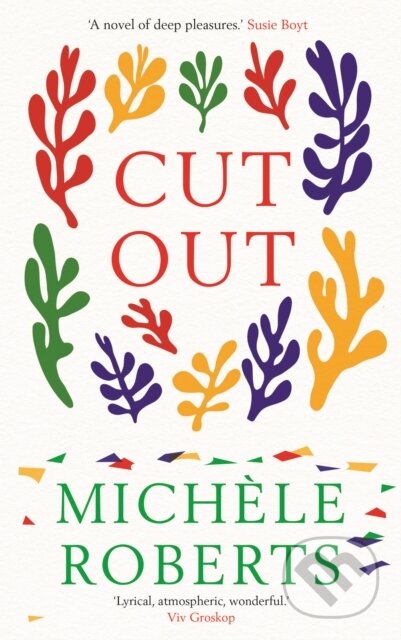 Kniha: Cut Out (Michele Roberts). Sandstone, 2021 Kniha: Cut Out (Michele Roberts). Sandstone, 2021