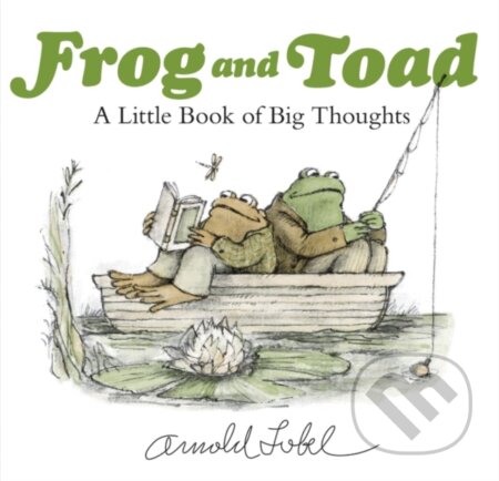 Kniha: Frog and Toad: A Little Book of Big Thoughts (Lobel Arnold). HarperCollins, 2020 Kniha: Frog and Toad: A Little Book of Big Thoughts (Lobel Arnold). HarperCollins, 2020