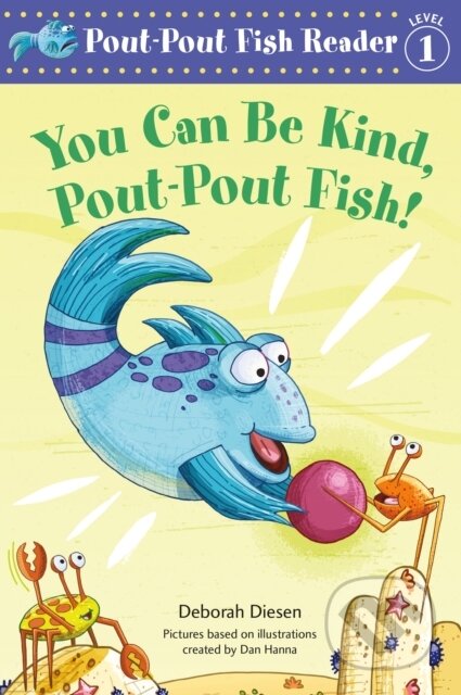 Kniha: A You Can Be Kind, Pout-Pout Fish! (Deborah Diesen). , 2020 Kniha: A You Can Be Kind, Pout-Pout Fish! (Deborah Diesen). , 2020