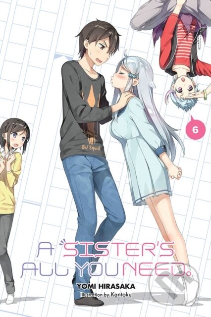 Kniha: A Sister's All You Need., Vol. 6 (light novel) (Kantoku Kantoku, Yomi Hirasaka a Kevin Gifford). Yen Press, 2020 Kniha: A Sister's All You Need., Vol. 6 (light novel) (Kantoku Kantoku, Yomi Hirasaka a Kevin Gifford). Yen Press, 2020