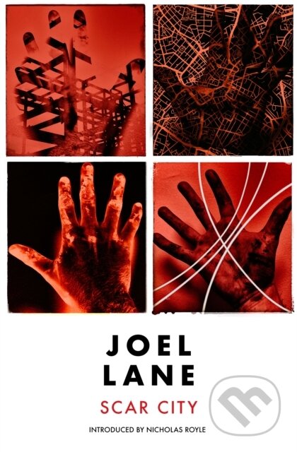 Kniha: Scar City (Joel Lane). Influx Press, 2020 Kniha: Scar City (Joel Lane). Influx Press, 2020