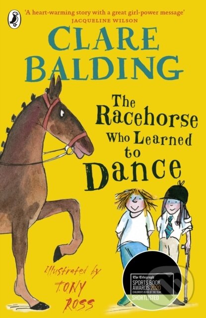 Kniha: The Racehorse Who Learned to Dance (Clare Balding). Puffin Books, 2020 Kniha: The Racehorse Who Learned to Dance (Clare Balding). Puffin Books, 2020