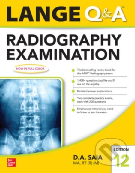 Kniha: Lange Q & A Radiography Examination 12e (D.A. Saia). McGraw-Hill, 2020 Kniha: Lange Q & A Radiography Examination 12e (D.A. Saia). McGraw-Hill, 2020