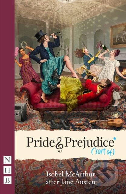 Kniha: Pride and Prejudice* (*sort of) (Isobel Mcarthur). Nick Hern Books, 2021 Kniha: Pride and Prejudice* (*sort of) (Isobel Mcarthur). Nick Hern Books, 2021