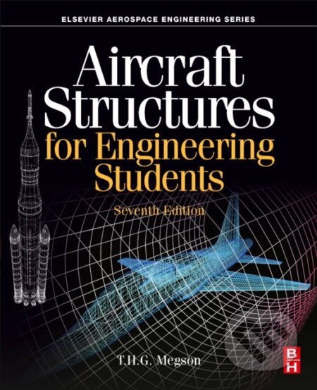 Kniha: Aircraft Structures for Engineering Students (T.H.G. ) Megson). Butterworth-Heinemann, 2021 Kniha: Aircraft Structures for Engineering Students (T.H.G. ) Megson). Butterworth-Heinemann, 2021