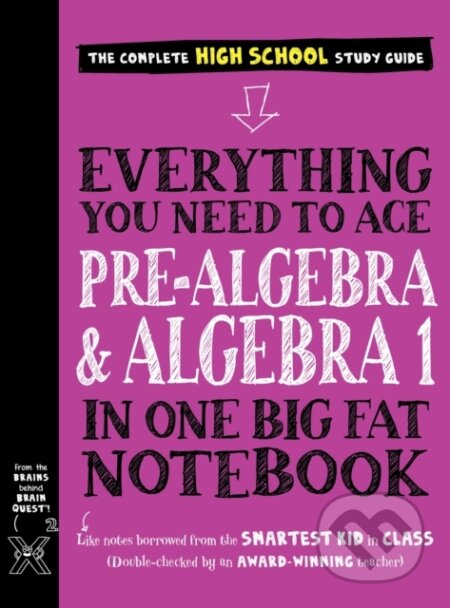 Kniha: Everything You Need to Ace Pre-Algebra and Algebra I in One Big Fat Notebook (Jason Wang a Workman Publishing). Workman Publishing, 2021 Kniha: Everything You Need to Ace Pre-Algebra and Algebra I in One Big Fat Notebook (Jason Wang a Workman Publishing). Workman Publishing, 2021