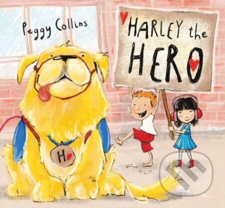 Kniha: Harley the Hero (Peggy Collins). DAJAMA, 2021 Kniha: Harley the Hero (Peggy Collins). DAJAMA, 2021