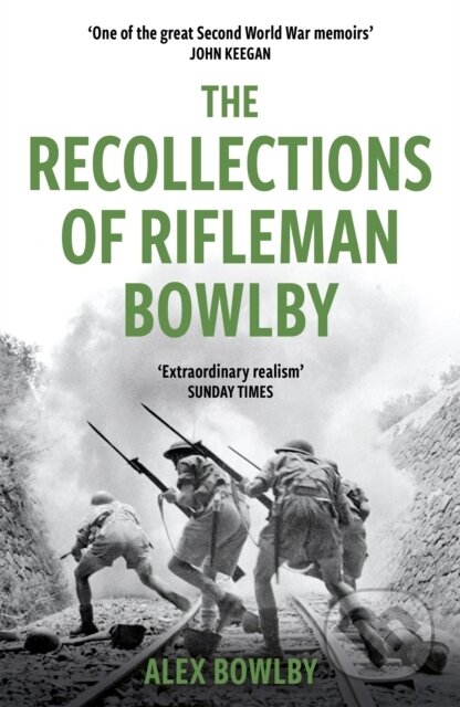Kniha: The Recollections Of Rifleman Bowlby (Alex Bowlby). Weidenfeld and Nicolson, 2021 Kniha: The Recollections Of Rifleman Bowlby (Alex Bowlby). Weidenfeld and Nicolson, 2021