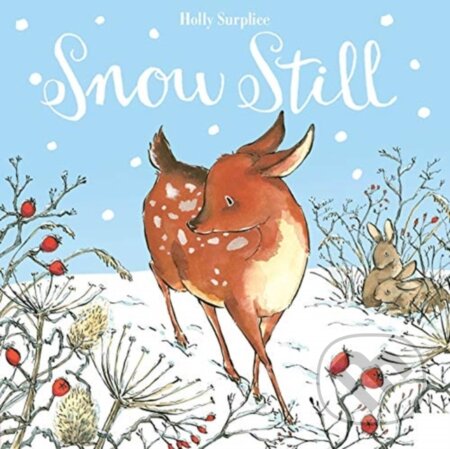 Kniha: Snow Still (Greg Gormley). Nosy Crow, 2019 Kniha: Snow Still (Greg Gormley). Nosy Crow, 2019