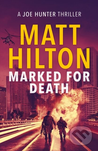 Kniha: Marked for Death (Matt Hilton). Canelo, 2019 Kniha: Marked for Death (Matt Hilton). Canelo, 2019