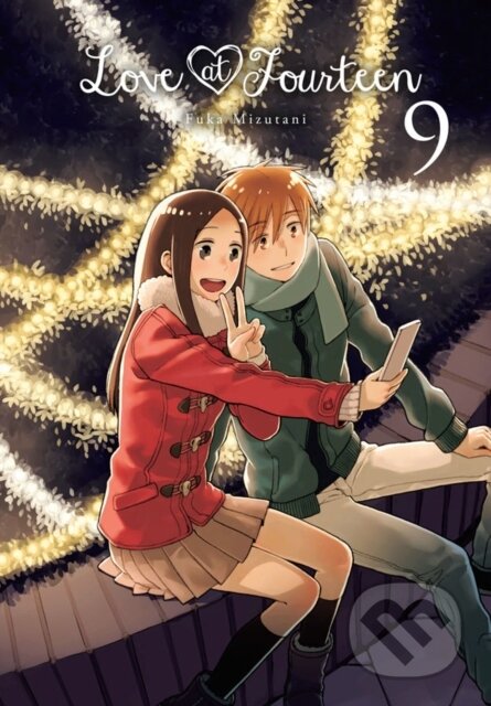 Kniha: Love at Fourteen, Vol. 9 (Fuka Mizutani, Sheldon Drzka a Lys Blakeslee). Yen Press, 2019 Kniha: Love at Fourteen, Vol. 9 (Fuka Mizutani, Sheldon Drzka a Lys Blakeslee). Yen Press, 2019