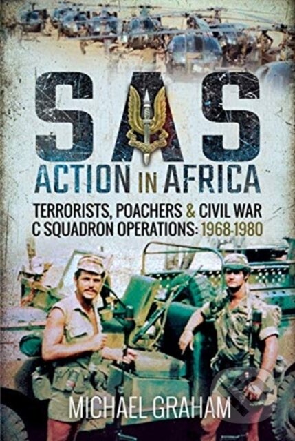 Kniha: SAS Action in Africa (Michael Graham). Pen and Sword, 2019 Kniha: SAS Action in Africa (Michael Graham). Pen and Sword, 2019