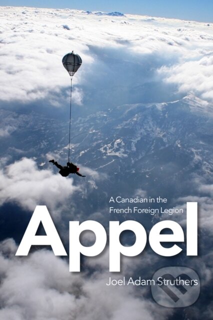 Kniha: Appel (Joel Adam Struthers). Wilfrid Laurier University Press, 2019 Kniha: Appel (Joel Adam Struthers). Wilfrid Laurier University Press, 2019