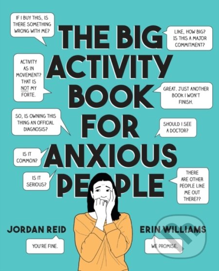 Kniha: Big Activity Book for Anxious People (Erin Williams a Jordan Reid). Tarcher, 2019 Kniha: Big Activity Book for Anxious People (Erin Williams a Jordan Reid). Tarcher, 2019