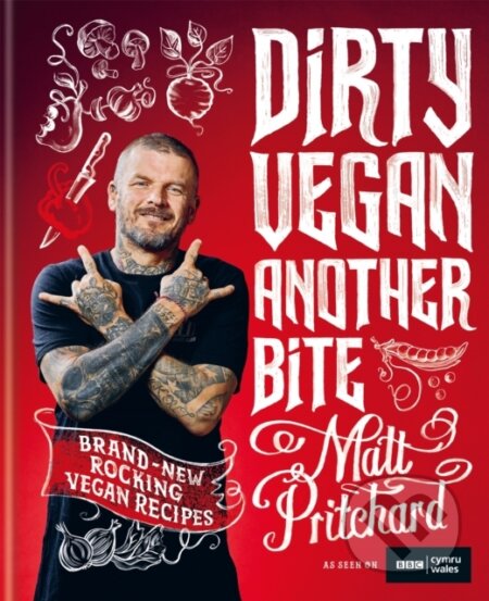 Kniha: Dirty Vegan: Another Bite (Matt Pritchard). Mitchell Beazley, 2019 Kniha: Dirty Vegan: Another Bite (Matt Pritchard). Mitchell Beazley, 2019