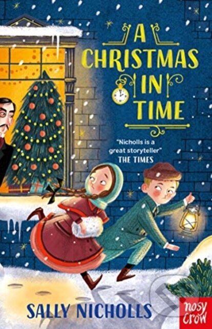 Kniha: A Christmas in Time (Sally Nicholls). Nosy Crow, 2020 Kniha: A Christmas in Time (Sally Nicholls). Nosy Crow, 2020