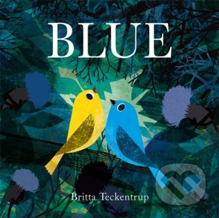 Kniha: Blue (Britta Teckentrup). Orchard, 2020 Kniha: Blue (Britta Teckentrup). Orchard, 2020