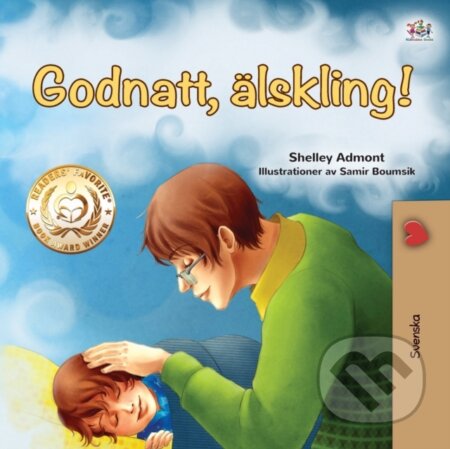 Kniha: Goodnight, My Love! (Swedish Book for Kids) (Kidkiddos Books a Shelley Admont). Kidkiddos, 2020 Kniha: Goodnight, My Love! (Swedish Book for Kids) (Kidkiddos Books a Shelley Admont). Kidkiddos, 2020
