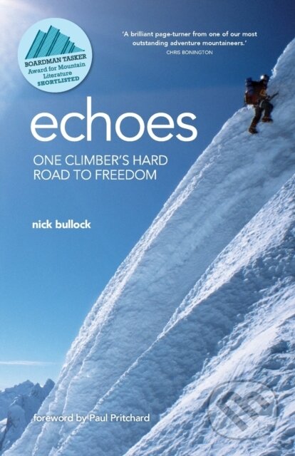 Kniha: Echoes (Nick Bullock). Vertebrate Publishing, 2020 Kniha: Echoes (Nick Bullock). Vertebrate Publishing, 2020