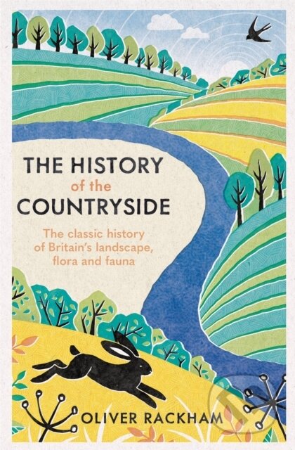 Kniha: The History of the Countryside (Dr Oliver Rackham). Weidenfeld and Nicolson, 2020 Kniha: The History of the Countryside (Dr Oliver Rackham). Weidenfeld and Nicolson, 2020