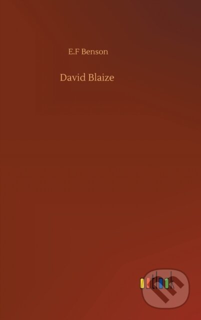 Kniha: David Blaize (E.F Benson). Outlook, 2020 Kniha: David Blaize (E.F Benson). Outlook, 2020