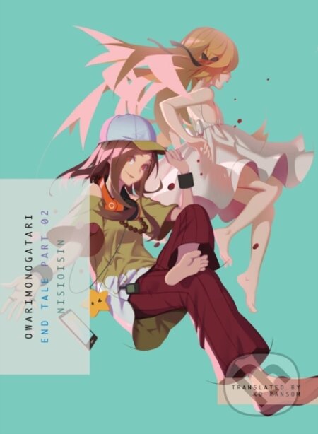 Kniha: Owarimonogatari, Part 2 (Nisioisin). Vertical, 2020 Kniha: Owarimonogatari, Part 2 (Nisioisin). Vertical, 2020