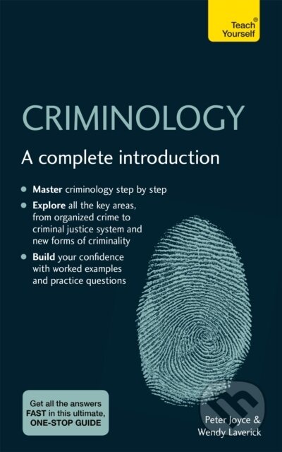 Kniha: Criminology (Peter Joyce a Wendy Laverick). Teach Yourself, 2020 Kniha: Criminology (Peter Joyce a Wendy Laverick). Teach Yourself, 2020