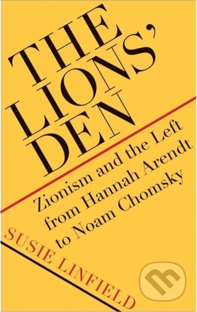 Kniha: The Lions' Den (Susie Linfield). Yale University Press, 2020 Kniha: The Lions' Den (Susie Linfield). Yale University Press, 2020