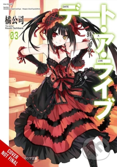 Kniha: Date A Live, Vol. 3 (light novel) (Koushi Tachibana a Tsunako Tsunako). Yen Press, 2021 Kniha: Date A Live, Vol. 3 (light novel) (Koushi Tachibana a Tsunako Tsunako). Yen Press, 2021