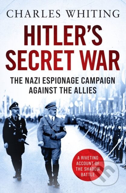 Kniha: Hitler's Secret War (Charles Whiting). Canelo, 2021 Kniha: Hitler's Secret War (Charles Whiting). Canelo, 2021