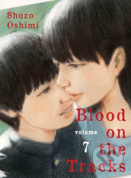 Kniha: Blood on the Tracks 7 (Shuzo Oshimi). Vertical, 2021 Kniha: Blood on the Tracks 7 (Shuzo Oshimi). Vertical, 2021