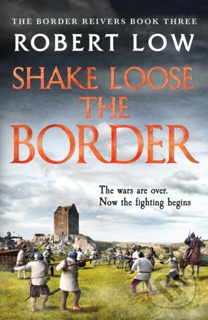 Kniha: Shake Loose the Border (Robert Low). Canelo, 2021 Kniha: Shake Loose the Border (Robert Low). Canelo, 2021