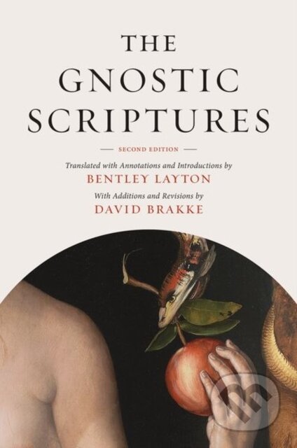 Kniha: The Gnostic Scriptures (Bentley Layton a Professor David Brakke). Yale University Press, 2021 Kniha: The Gnostic Scriptures (Bentley Layton a Professor David Brakke). Yale University Press, 2021