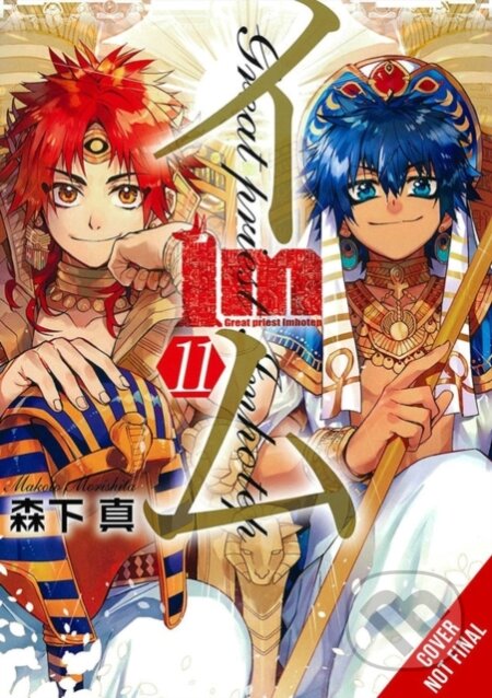Kniha: Im: Great Priest Imhotep, Vol. 11 (Amanda Haley, Rochelle Gancio a Makoto Morishita). Yen Press, 2021 Kniha: Im: Great Priest Imhotep, Vol. 11 (Amanda Haley, Rochelle Gancio a Makoto Morishita). Yen Press, 2021
