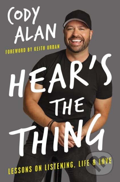 Kniha: Hear's the Thing (Alan Cody). HarperCollins, 2021 Kniha: Hear's the Thing (Alan Cody). HarperCollins, 2021