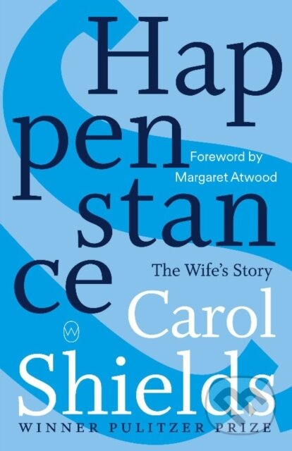 Kniha: Happenstance (Carol Shields). , 2021 Kniha: Happenstance (Carol Shields). , 2021