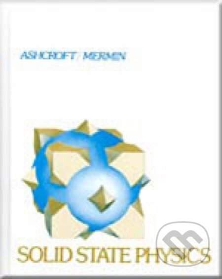 Kniha: Solid State Physics (N. Mermin a Neil Ashcroft). Brooks/Cole, 2021 Kniha: Solid State Physics (N. Mermin a Neil Ashcroft). Brooks/Cole, 2021