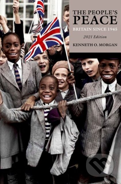 Kniha: The People's Peace (Kenneth O. Morgan). Oxford University Press, 2021 Kniha: The People's Peace (Kenneth O. Morgan). Oxford University Press, 2021
