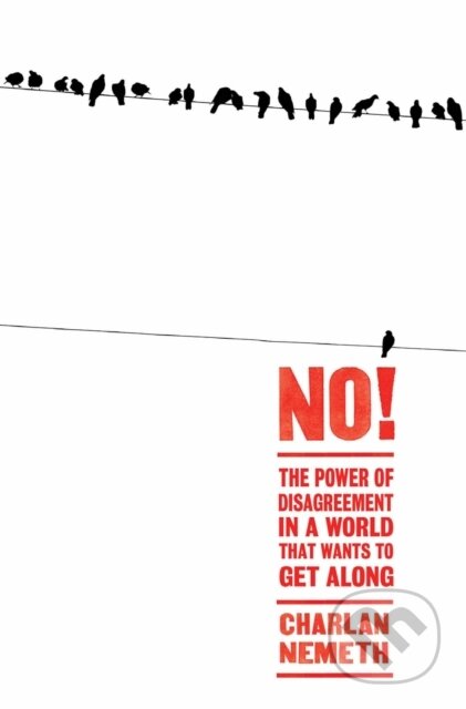 Kniha: No! (Charlan Nemeth). Atlantic Books, 2018 Kniha: No! (Charlan Nemeth). Atlantic Books, 2018
