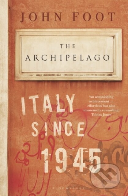 Kniha: The Archipelago (John Foot). Bloomsbury, 2019 Kniha: The Archipelago (John Foot). Bloomsbury, 2019