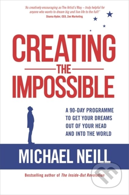 Kniha: Creating the Impossible (Michael Neill). Hay House, 2018 Kniha: Creating the Impossible (Michael Neill). Hay House, 2018
