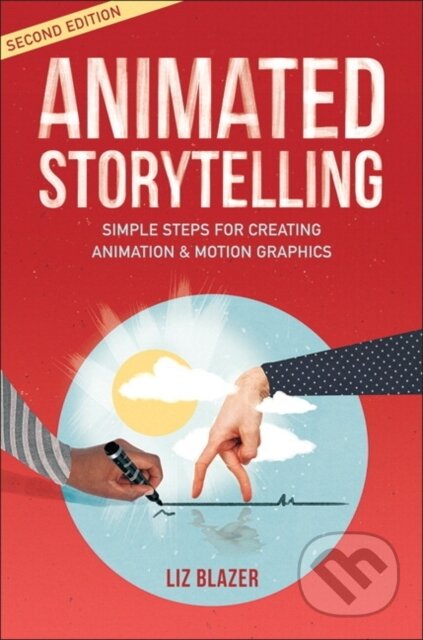 Kniha: Animated Storytelling (Blazer Liz). , 2019 Kniha: Animated Storytelling (Blazer Liz). , 2019