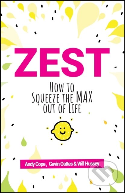 Kniha: Zest (Andy Cope, Will Hussey a Gavin Oattes). Capstone, 2019 Kniha: Zest (Andy Cope, Will Hussey a Gavin Oattes). Capstone, 2019