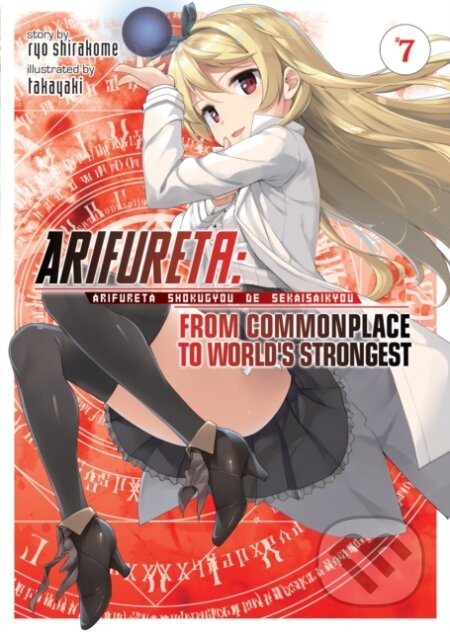 Kniha: Arifureta: From Commonplace to World's Strongest (Light Novel) Vol. 7 (Ryo Shirakome). Seven Seas, 2019 Kniha: Arifureta: From Commonplace to World's Strongest (Light Novel) Vol. 7 (Ryo Shirakome). Seven Seas, 2019