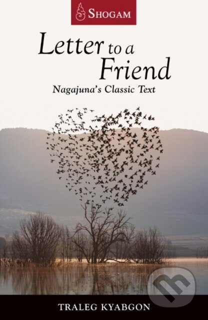 Kniha: Letter to a Friend (Traleg Kyabgon). , 2018 Kniha: Letter to a Friend (Traleg Kyabgon). , 2018