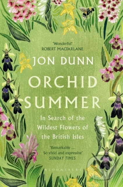 Kniha: Orchid Summer (Jon Dunn). Bloomsbury, 2019 Kniha: Orchid Summer (Jon Dunn). Bloomsbury, 2019