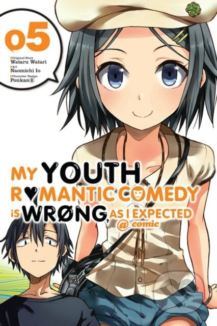 Kniha: My Youth Romantic Comedy Is Wrong, As I Expected, Vol. 5 (Novel) (Wataru Watari). Yen Press, 2018 Kniha: My Youth Romantic Comedy Is Wrong, As I Expected, Vol. 5 (Novel) (Wataru Watari). Yen Press, 2018